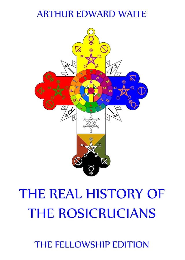 Bogomslag for The Real History of the Rosicrucians