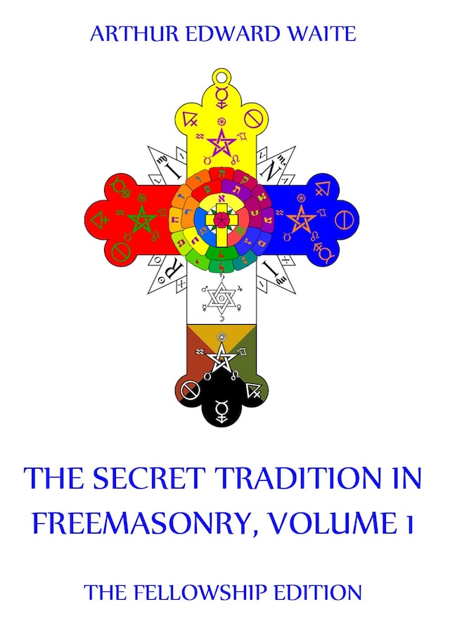 Okładka książki dla The Secret Tradition In Freemasonry, Volume 1