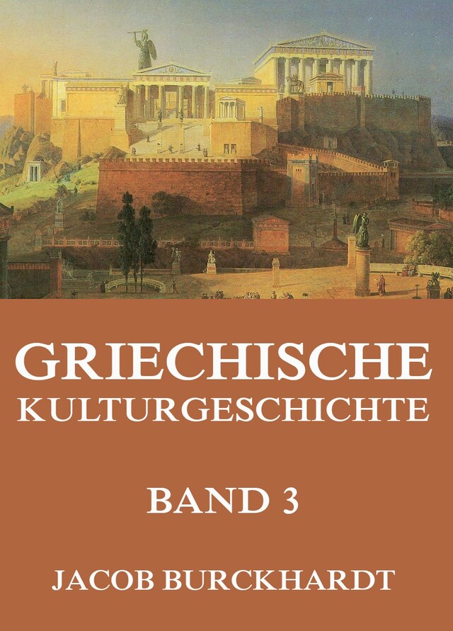 Okładka książki dla Griechische Kulturgeschichte, Band 3