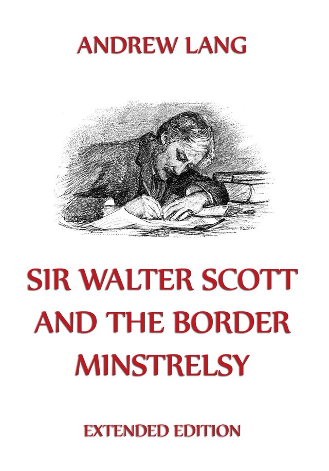 Okładka książki dla Sir Walter Scott And The Border Minstrelsy