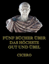 Fünf Bücher über das höchste Gut und Übel