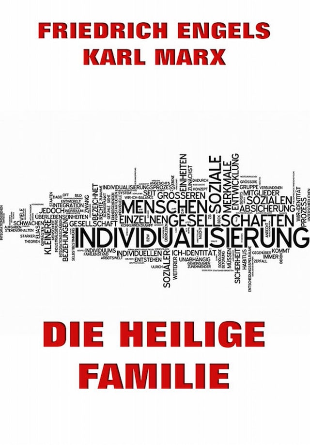 Okładka książki dla Die heilige Familie oder Kritik der kritischen Kritik