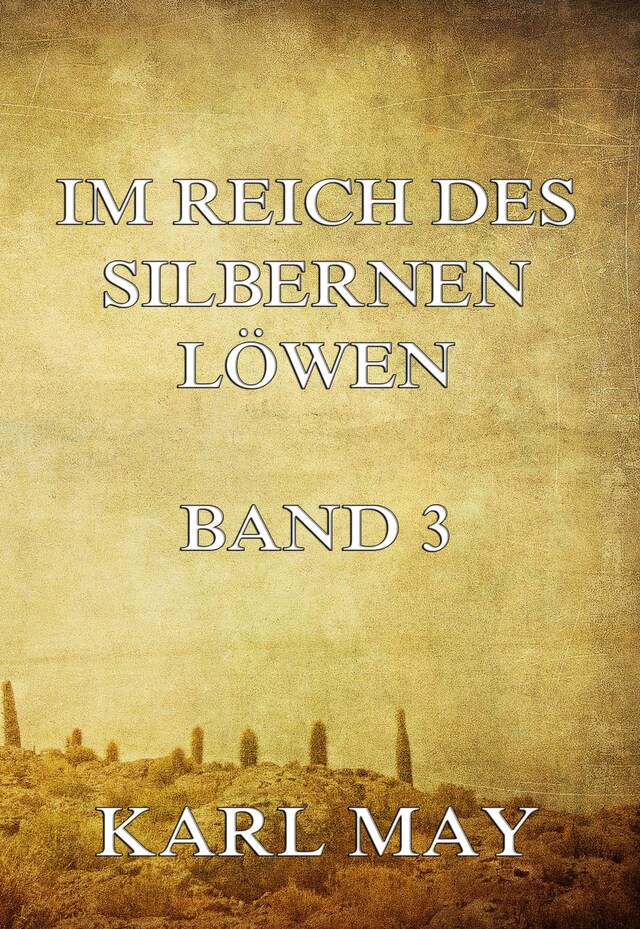 Book cover for Im Reich des silbernen Löwen Band 3