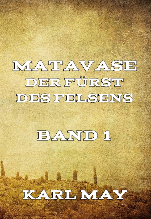 Matavase, der Fürst des Felsens, Band 1