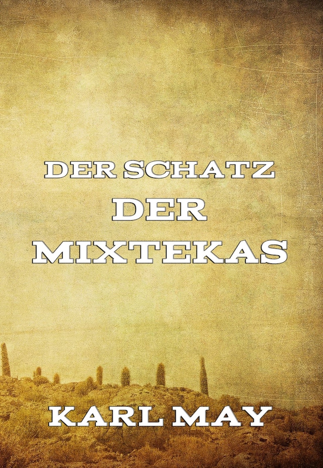 Book cover for Der Schatz der Mixtekas