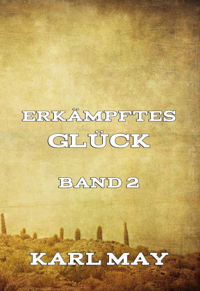 Book cover for Erkämpftes Glück, Band 2