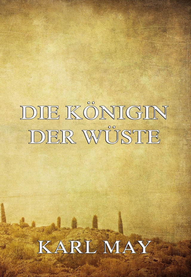 Book cover for Die Königin der Wüste