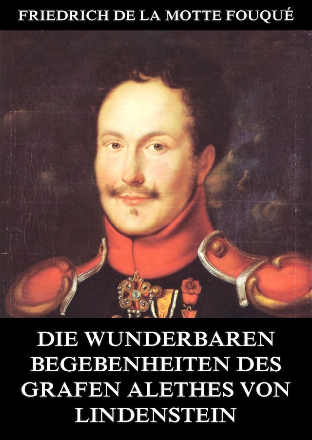 Book cover for Die wunderbaren Begebenheiten des Grafen Alethes von Lindenstein