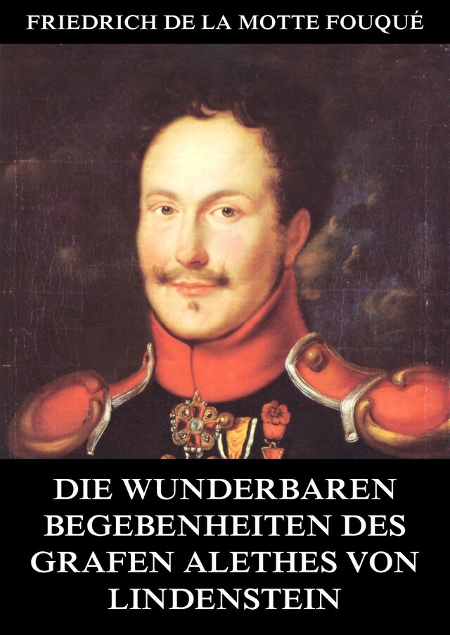 Bogomslag for Die wunderbaren Begebenheiten des Grafen Alethes von Lindenstein