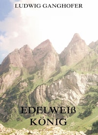Edelweißkönig