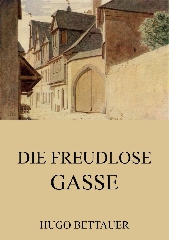 Okładka książki dla Die freudlose Gasse