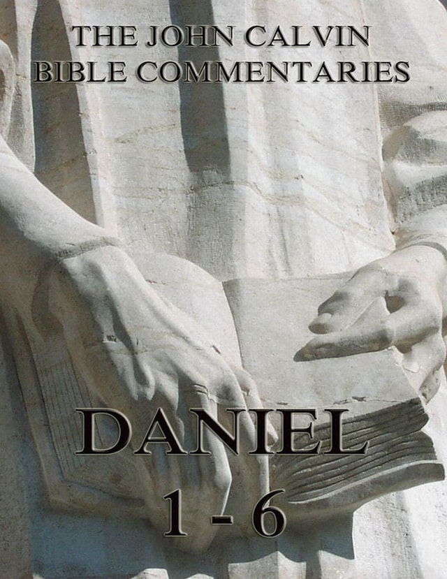 Okładka książki dla John Calvin's Commentaries On Daniel 1- 6