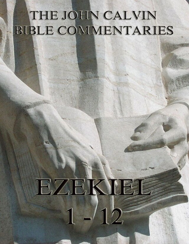Okładka książki dla John Calvin's Commentaries On Ezekiel 1- 12