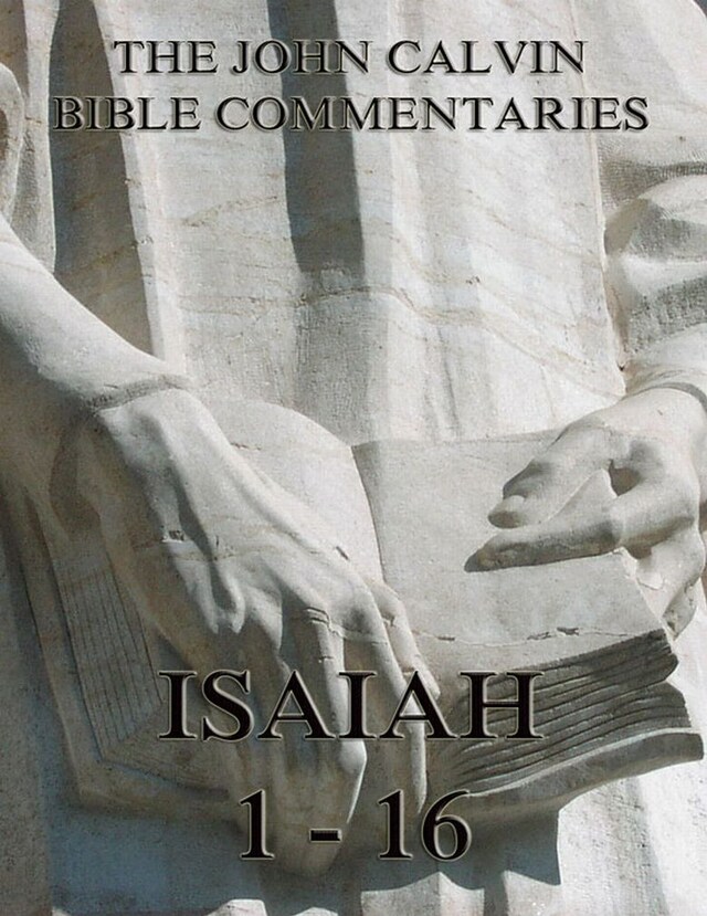 Okładka książki dla John Calvin's Commentaries On Isaiah 1- 16