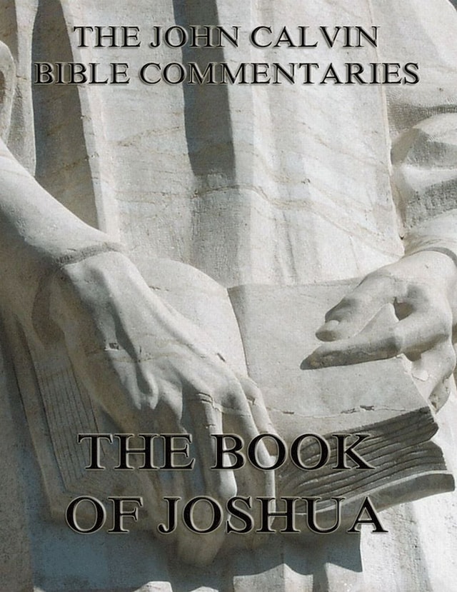 Okładka książki dla John Calvin's Commentaries On The Book Of Joshua