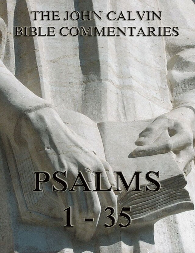 Boekomslag van John Calvin's Commentaries On The Psalms 1 - 35