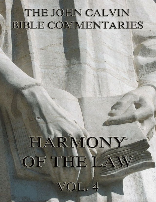 Book cover for Commentaries On The Harmony Of The Law Vol. 4