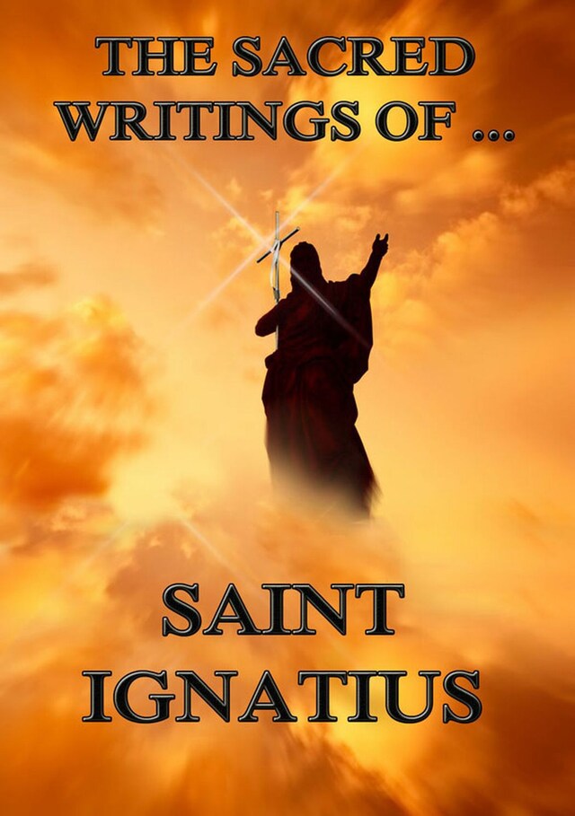 Book cover for The Sacred Writings of Saint Ignatius