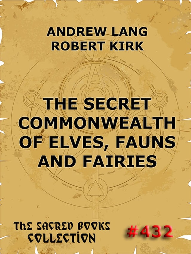 The Secret Commonwealth of Elves, Fauns & Fairies Kirjankansi teokselle The Secret Commonwealth of Elves, Fauns & Fairies