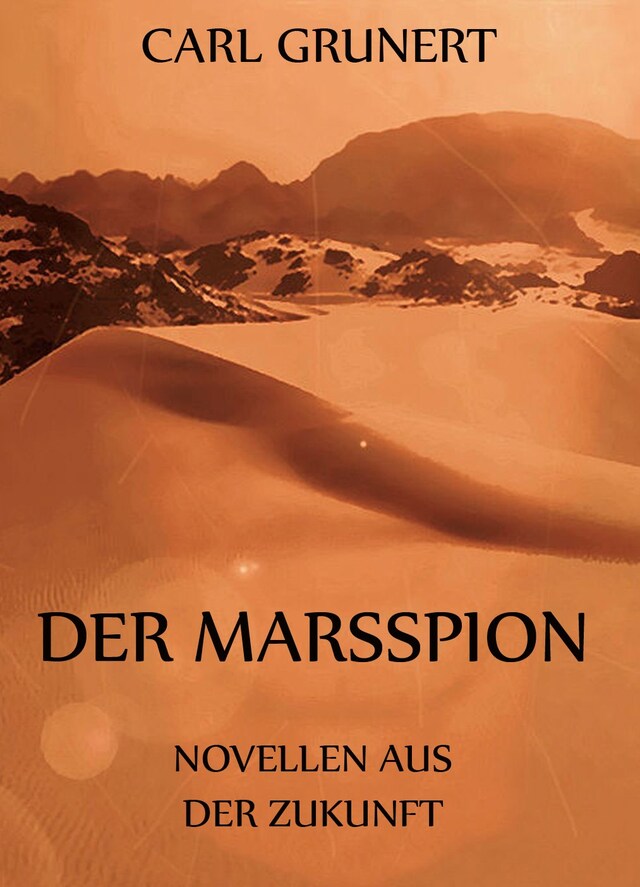 Kirjankansi teokselle Der Marsspion - Novellen aus der Zukunft