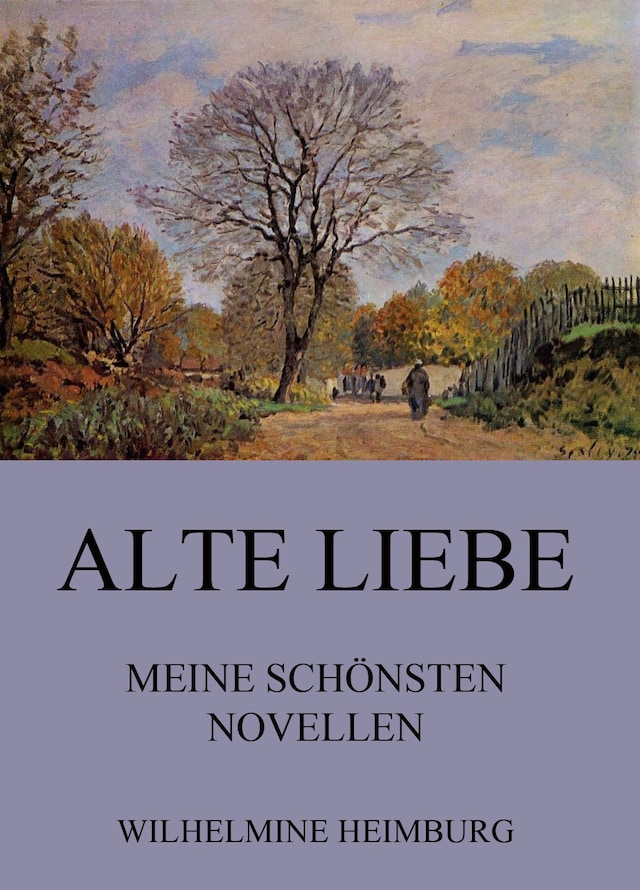 Book cover for Alte Liebe - Meine schönsten Novellen