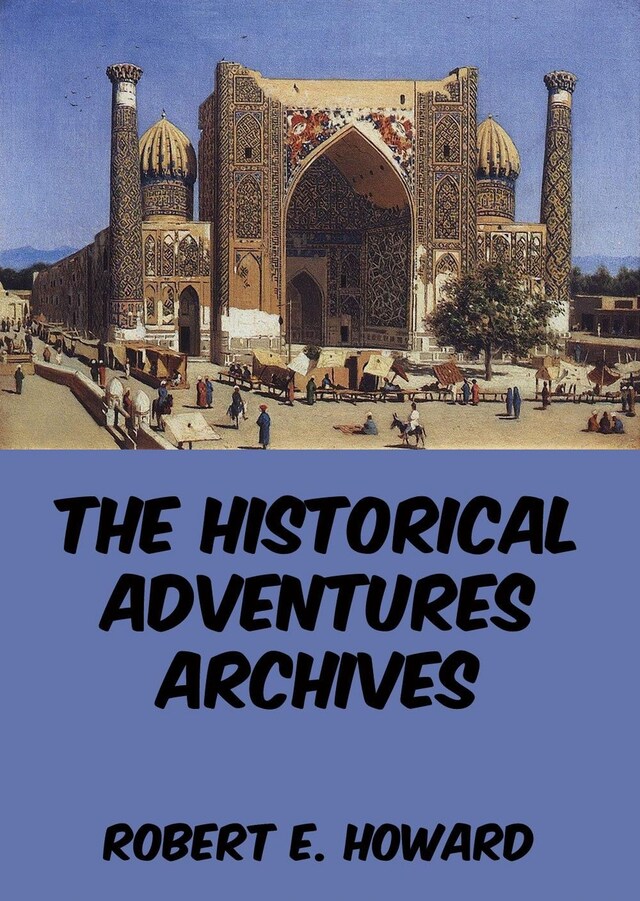 Bokomslag for The Historical Adventures Archives