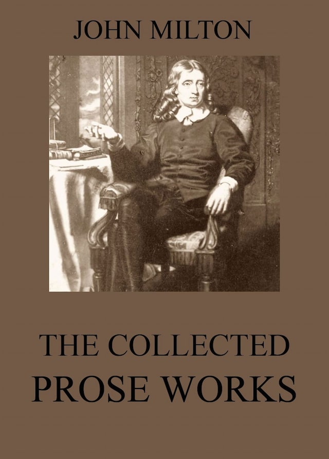 Book cover for The Collected Prose Works of John Milton