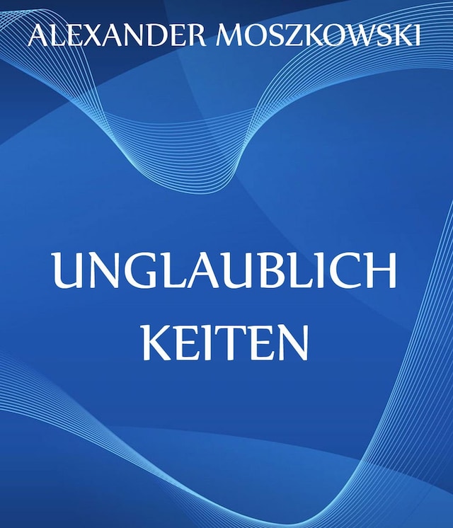 Buchcover für Unglaublichkeiten