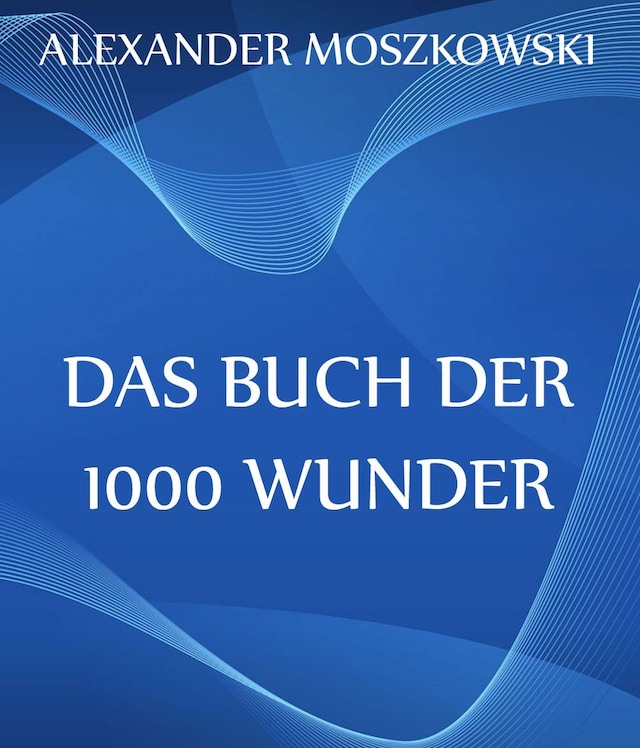 Book cover for Das Buch der 1000 Wunder