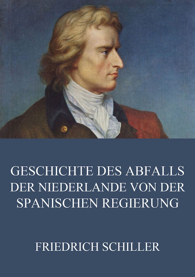 Boekomslag van Geschichte des Abfalls der vereinigten Niederlande von der spanischen Regierung