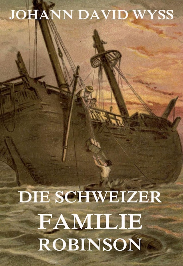Book cover for Die Schweizer Familie Robinson
