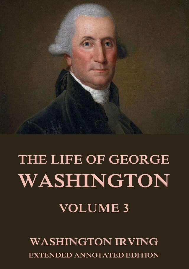 Buchcover für The Life Of George Washington, Vol. 3