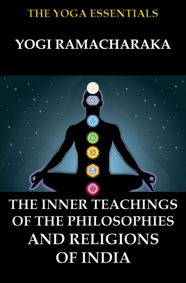 Book cover for The Inner Teachings Of The Philosophies and Religions of India