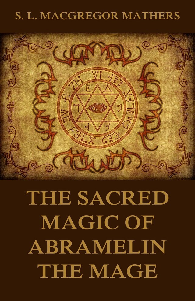 Kirjankansi teokselle The Sacred Magic Of Abramelin The Mage