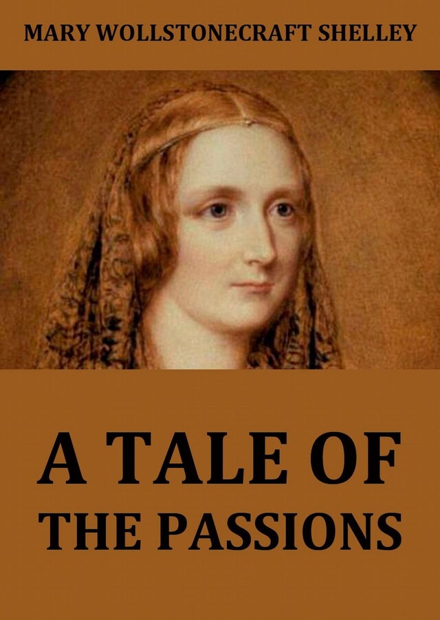 Bokomslag för A Tale Of The Passions; Or, The Death Of Despina.
