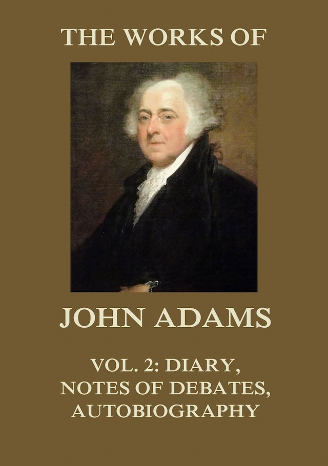 Kirjankansi teokselle The Works of John Adams Vol. 2