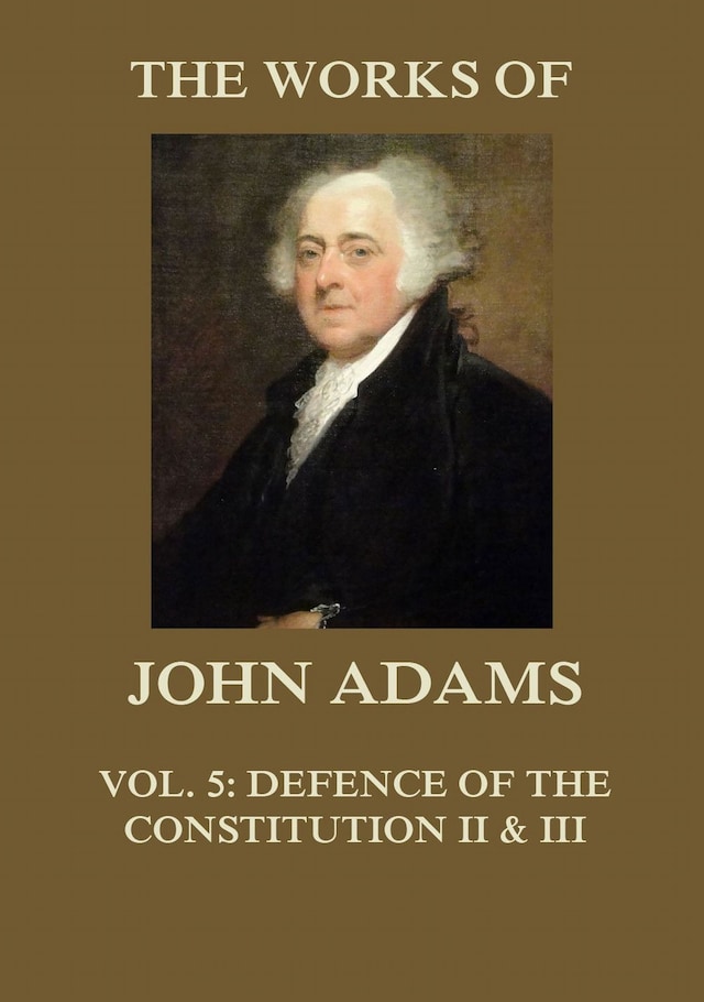 Kirjankansi teokselle The Works of John Adams Vol. 5