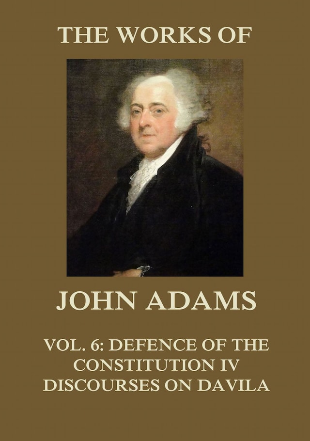 Kirjankansi teokselle The Works of John Adams Vol. 6