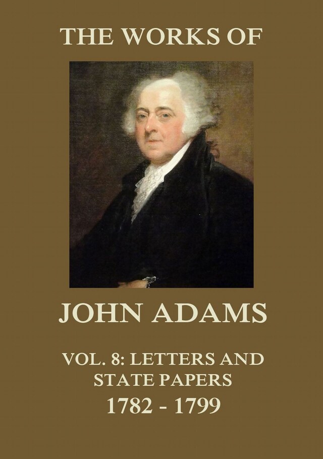 Kirjankansi teokselle The Works of John Adams Vol. 8