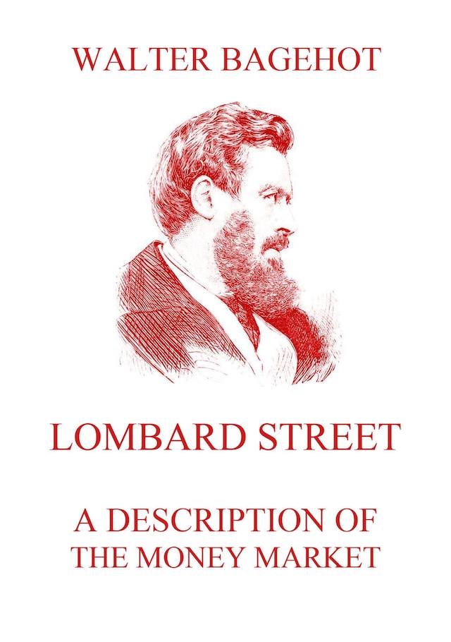 Kirjankansi teokselle Lombard Street - A Description of the Money Market