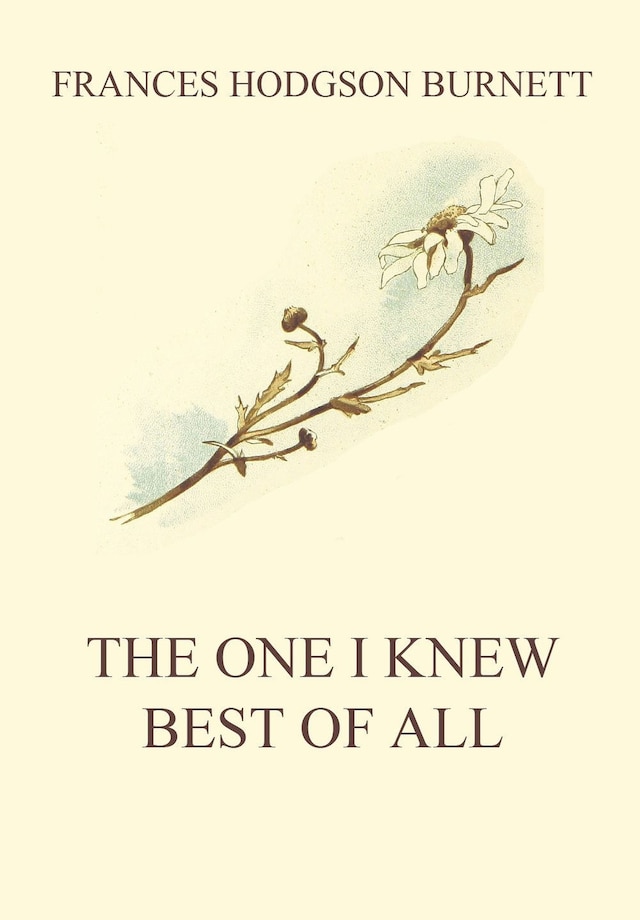 Book cover for The One I Knew The Best Of All