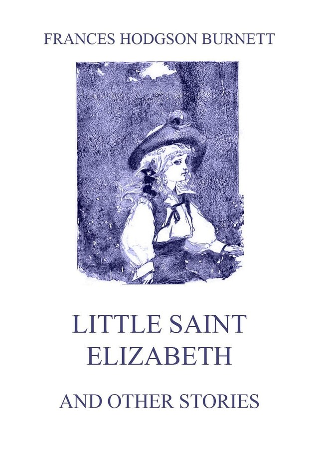 Book cover for Little Saint Elizabeth (and other stories)