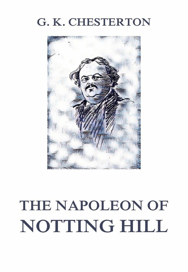 Book cover for The Napoleon of Notting Hill