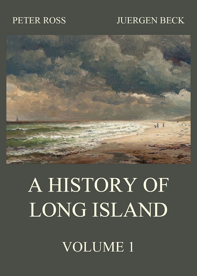 Book cover for A History of Long Island, Vol. 1