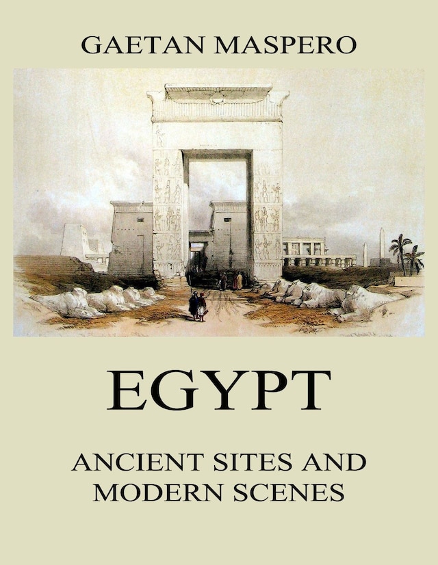 Book cover for Egypt: Ancient Sites and Modern Scenes