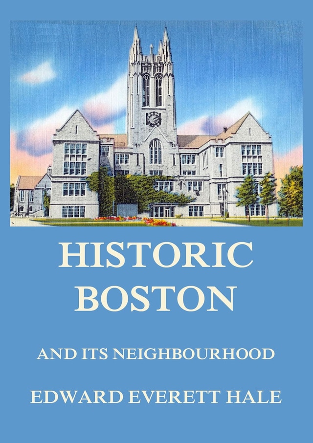 Boekomslag van Historic Boston and its Neighbourhood