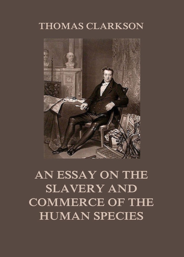 Book cover for An Essay on the Slavery and Commerce of the Human Species