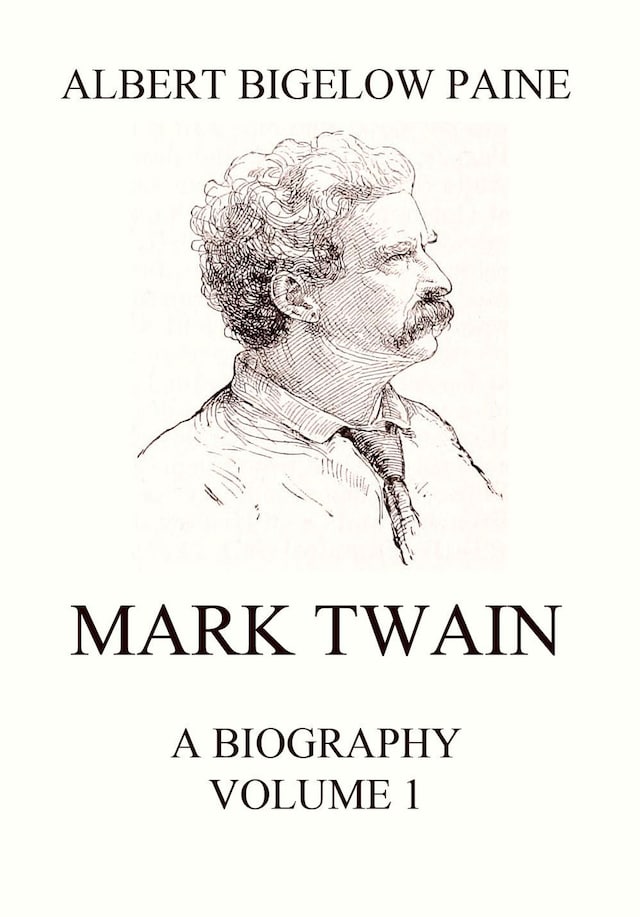 Okładka książki dla Mark Twain: A Biography