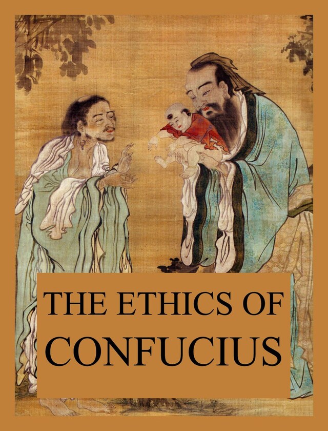 Okładka książki dla The Ethics of Confucius