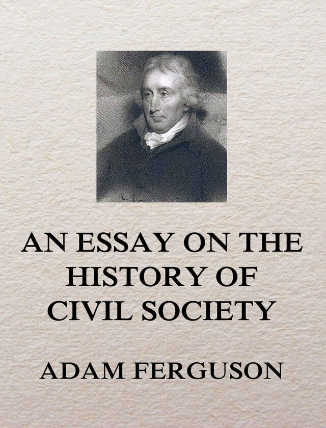 Book cover for An Essay on the History of Civil Society